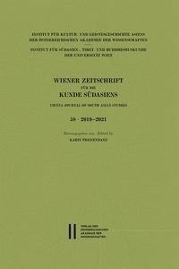 Wiener Zeitschrift für die Kunde Südasiens und Archiv für Indische Philosophie / Wiener Zeitschrift für die Kunde Südasiens, Band 58 (2019¿2021) ¿ Vienna Journal of South-Asian Studies, Vol. 58 (2019¿