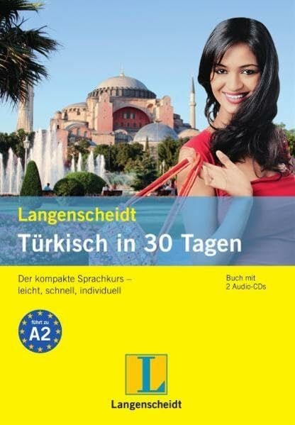Langenscheidt Türkisch in 30 Tagen - Buch, 2 Audio-CDs: Der kompakte Sprachkurs – leicht, schnell, individuell: Der kompakte Sprachkurs - leicht, ... Selbstlernkurse „... in 30 Tagen“)