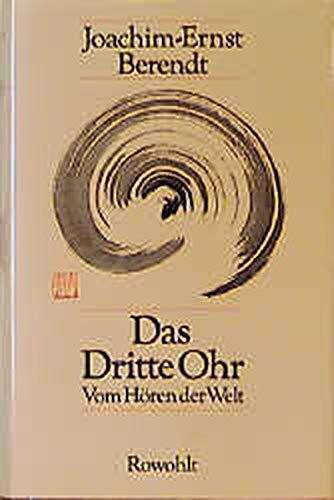 Das Dritte Ohr: Vom Hören der Welt