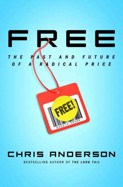 Free: The Future of a Radical Price