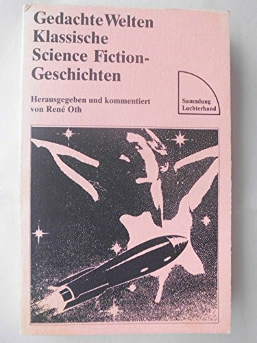 Gedachte Welten: Klassische Science Fiction-Geschichten