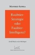 Raubtier - Strategie oder Faultier-Intellgenz ?