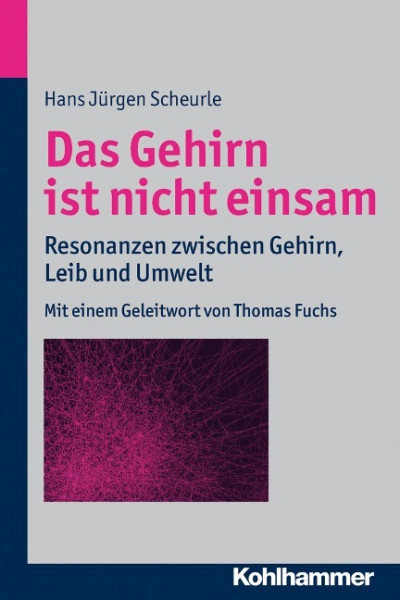 Das Gehirn ist nicht einsam