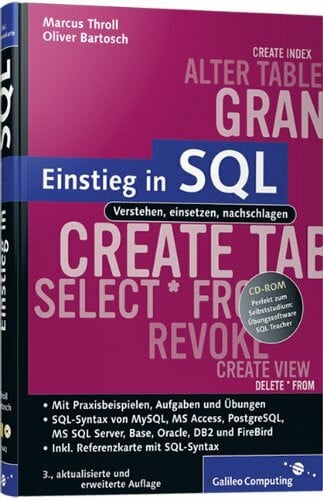 Einstieg in SQL: Inkl. SQL Syntax von MySQL, Access, SQL Server, Oracle, PostgrSQL, DB2 und Firebird (Galileo Computing)