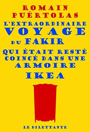 L'extraordinaire voyage du fakir qui était resté coincé dans une armoire Ikea