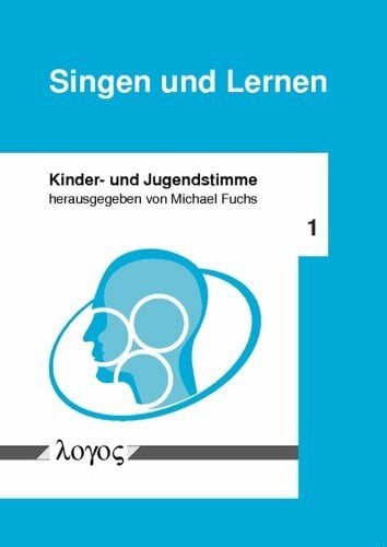 Singen und Lernen (Kinder- und Jugendstimme, Band 1)