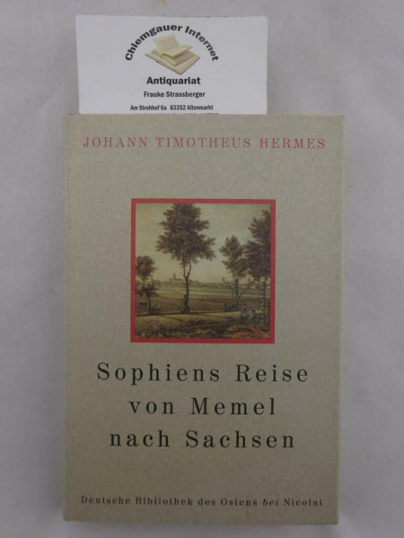 Sophiens Reise von Memel nach Sachsen (Deutsche Bibliothek des Ostens)