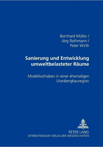 Sanierung und Entwicklung umweltbelasteter Räume