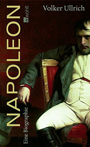 Napoleon: Eine Biographie (Rowohlt Monographie)