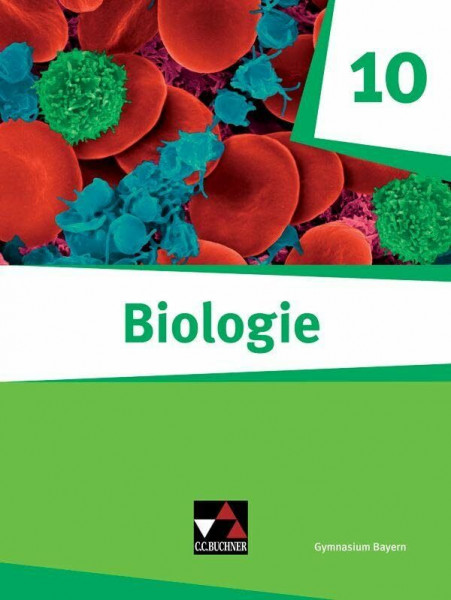 Biologie – Bayern / Biologie Bayern 10: Biologie für Gymnasien (Biologie – Bayern: Biologie für Gymnasien)