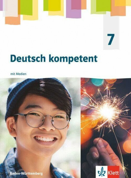 Deutsch kompetent 7. Ausgabe für Baden Württemberg: Schulbuch mit Medien Klasse 7 (Deutsch kompetent. Ausgabe ab 2025)