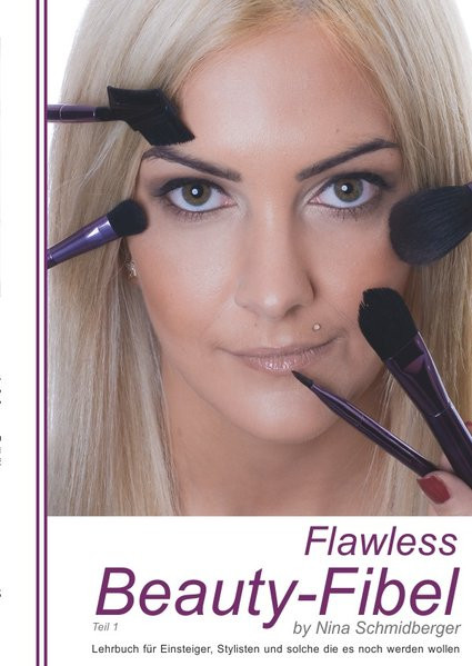 Flawless Beauty Fibel by Nina Schmidberger/Flawless Beauty Fibel Teil 1 by Nina Schmidberger: Lehrbu