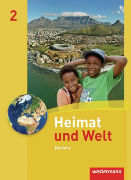 Heimat und Welt Hessen: Heimat und Welt - Ausgabe 2011 für Haupt- und Realschulen in Hessen: Schülerband 2