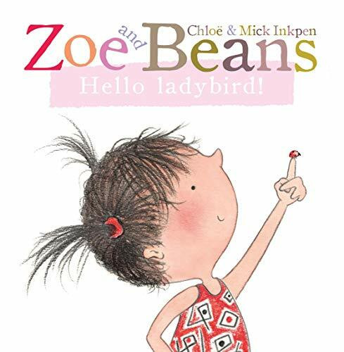 Zoe and Beans: Hello ladybird!: Illustrierte Ausgabe