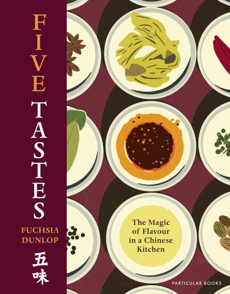 The Five Tastes: The Magic of Flavour in a Chinese Kitchen