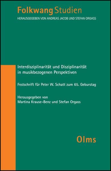 Interdisziplinarität und Disziplinarität in musikbezogenen Perspektiven: Festschrift für Peter W. Schatt zum 65. Geburtstag