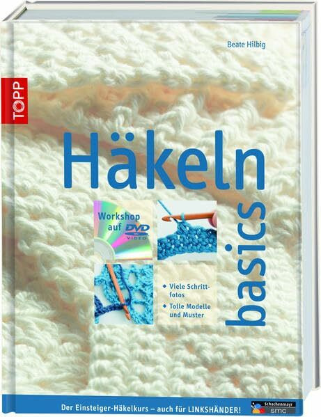 Häkeln basics: Mit Kurs für Linkshänder!