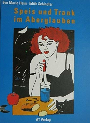 Speis und Trank im Aberglauben