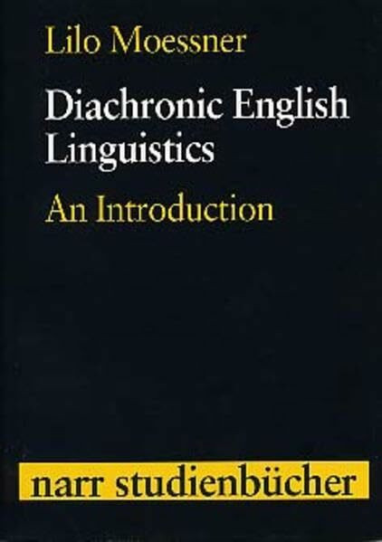 Diachronic English Linguistics: An Introduction (Narr Studienbücher)