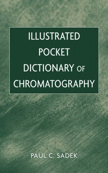 Illustrated Pocket Dictionary of Chromatography: Electrophoretic and Chromatographic Techniques