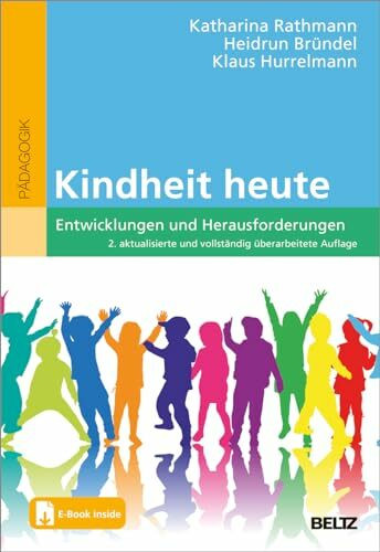 Kindheit heute: Entwicklungen und Herausforderungen. Mit E-Book inside