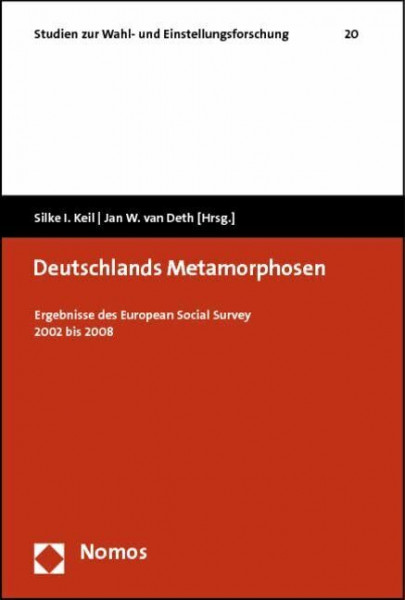 Deutschlands Metamorphosen: Ergebnisse des European Social Survey 2002 bis 2008 (Studien zur Wahl- und Einstellungsforschung)