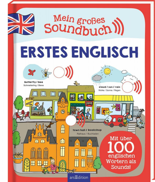 Mein großes Soundbuch Erstes Englisch: Mit über 100 englischen Wörtern als Sounds!