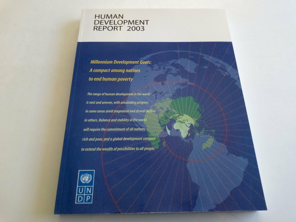 Human Development Report 2003: Millennium Development Goals : A Compact Among Nations to End Human Poverty