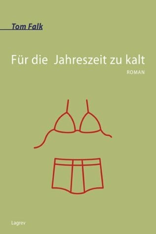 Für die Jahreszeit zu kalt: Roman: Roman. Originalausgabe