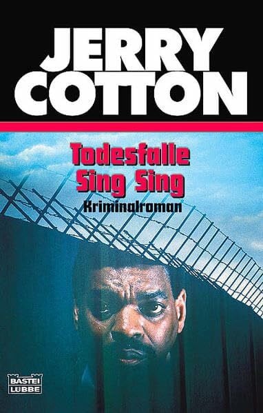 Todesfalle Sing Sing (Jerry Cotton. Bastei Lübbe Taschenbücher)