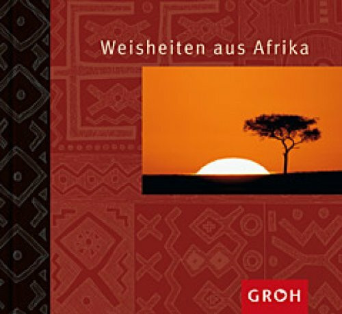 Weisheiten aus Afrika