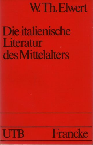 Die italienische Literatur des Mittelalters. Dante, Petrarca, Boccaccio (UTB 1035)