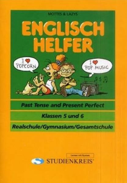 Englisch Helfer "Past Tense and Present Perfect": Klassen 5 und 6, mit Lösungsheft: Realschule, Gymnasium, Gesamtschule