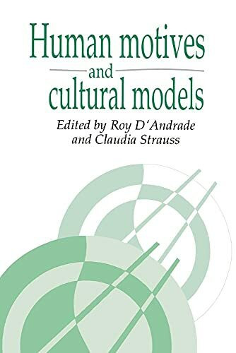 Cambridge University Press Human Motives And Cultural Models (Publications Of The Society For Psychological Anthropology)