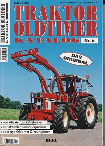 Traktor Oldtimer Katalog Nr. 6: Das Original