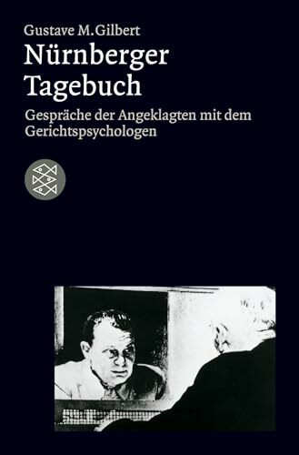 Nürnberger Tagebuch: Gespräche der Angeklagten mit dem Gerichtspsychologen (Die Zeit des Nationalsozialismus – »Schwarze Reihe«) Nürnberger Tagebuch: Gespräche der Angeklagten mit dem Gerichtspsychologen (Die Zeit des Nationalsozialismus – »Schwarze Reihe«)