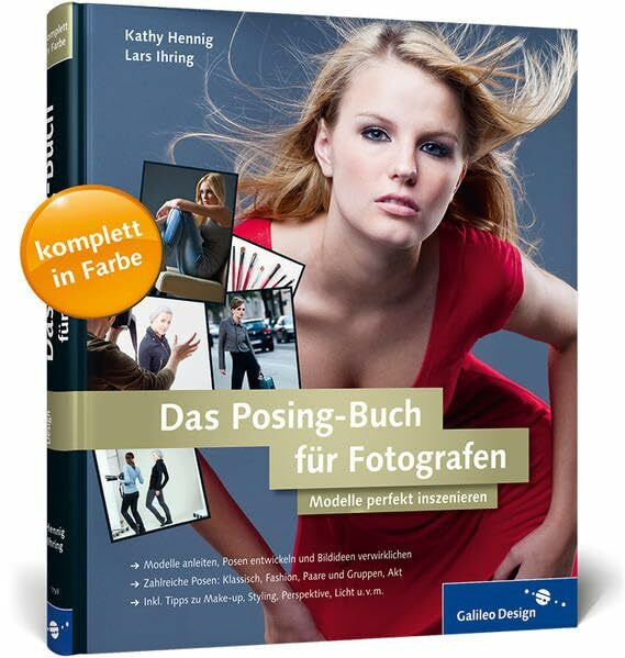Das Posing-Buch für Fotografen: Setzen Sie Ihr Modell perfekt in Szene!