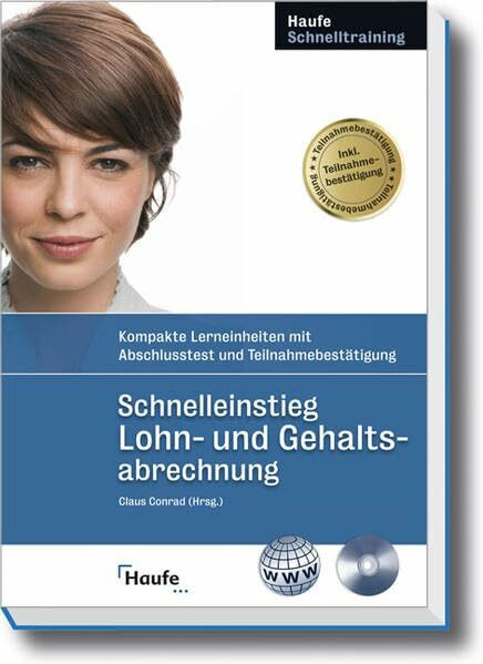 Lohn- und Gehaltsabrechnung: Kompakte Lerneinheiten mit Abschlusstest und Teilnahmebestätigung (Haufe Schnelltraining)