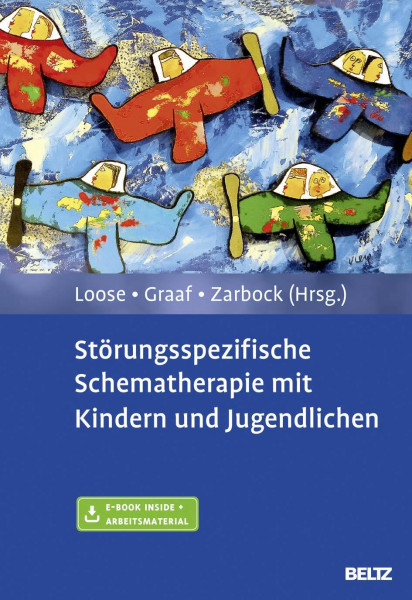 Störungsspezifische Schematherapie mit Kindern und Jugendlichen: Mit E-Book inside und Arbeitsmaterial