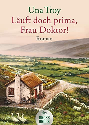 Läuft doch prima, Frau Doktor!: Roman (dtv großdruck)