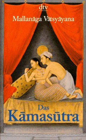 Das Kamasutra: Aus dem Sanskrit übertragen, mit einem Nachwort, Anmerkungen – und einem Glossar herausgegeben von Klaus Mylius (dtv Unterhaltung)