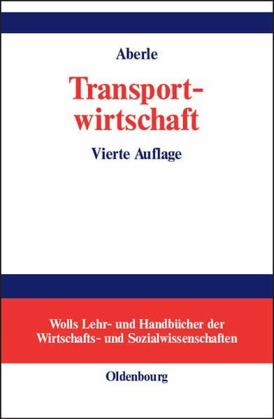 Transportwirtschaft: Einzelwirtschaftliche und gesamtwirtschaftliche Grundlagen