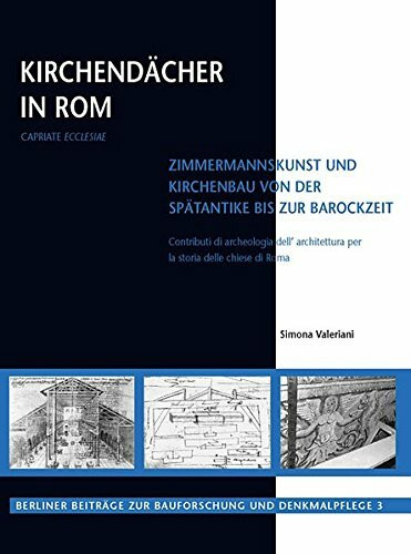 Kirchendächer in Rom (Berliner Beiträge zur Bauforschung und Denkmalpflege)