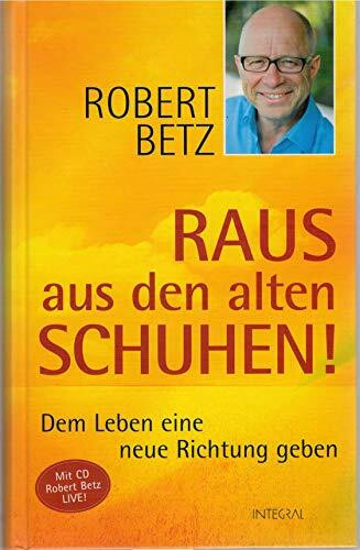 Raus aus den alten Schuhen! + CD: Dem Leben eine neue Richtung geben