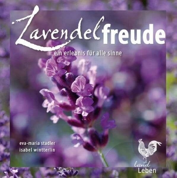 Lavendelfreude: Ein Erlebnis für alle Sinne (Geschenkbuch)