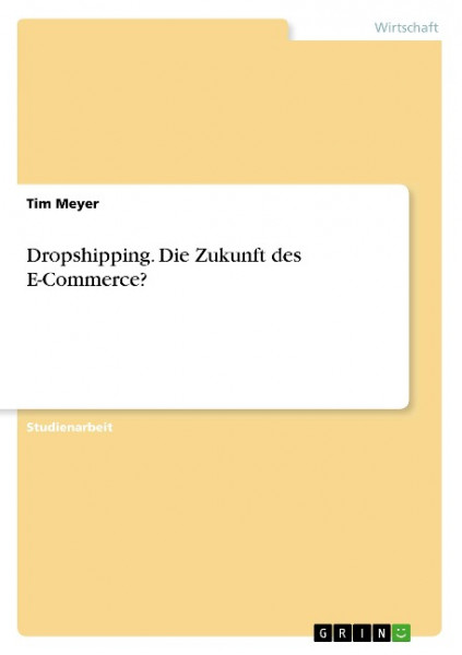 Dropshipping. Die Zukunft des E-Commerce?