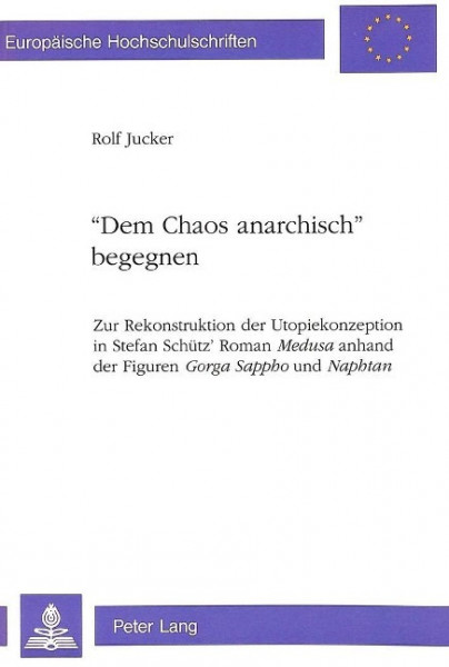 «Dem Chaos anarchisch» begegnen