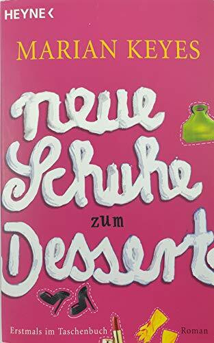 Neue Schuhe zum Dessert: Roman