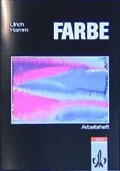 Arbeitshefte Kunst für die Sekundarstufe II. Farbe