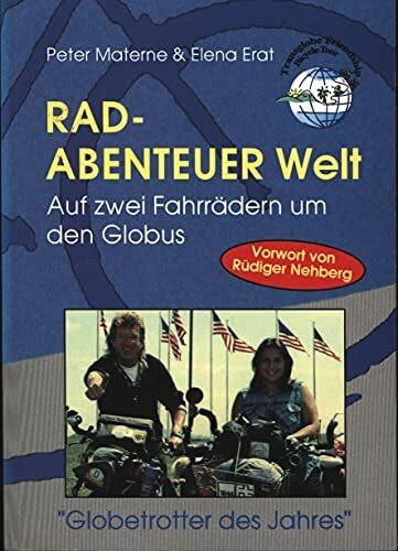 Rad-Abenteuer Welt: Auf zwei Fahrrädern um den Globus